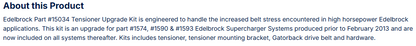 Edelbrock Upgrade Belt Tensioner Kit  For Part #1574, #1590, #1593
