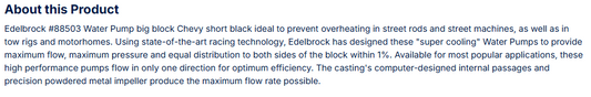 Edelbrock Water Pump Big-Block Chevy Short/Standard in Black Finish